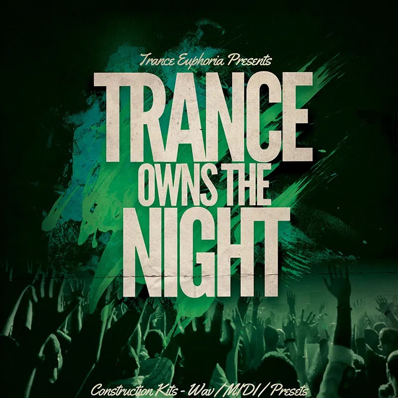[迷幻舞曲采样包] Trance Euphoria Trance Owns The Night