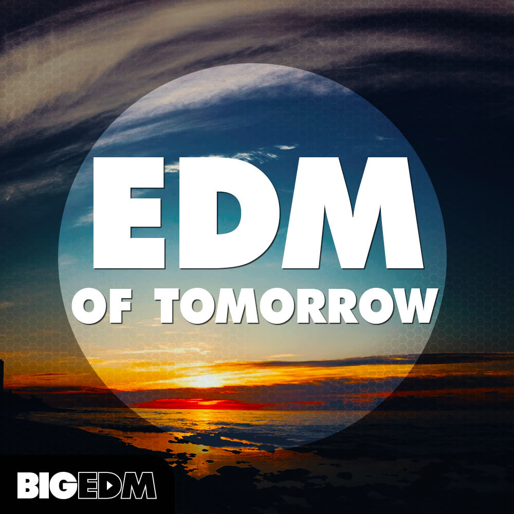 [明日电子舞曲采样包] Big EDM EDM Of Tomorrow