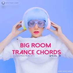 [劲爆舞曲和弦合集] Nano Musik Loops Big Room Trance Chords Vol.9