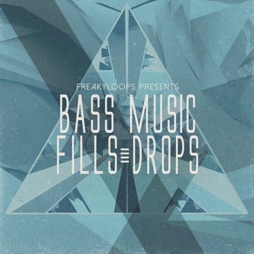 [低频音乐过渡与高潮合集] Freaky Loops Bass Music Fills and Drops