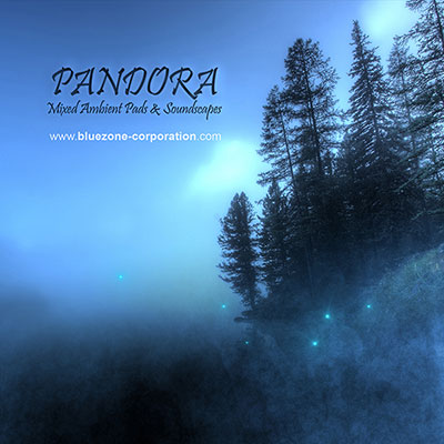 [氛围铺底与音景采样合集] Bluezone Corporation Pandora Mixed Ambient Pads and Soundscapes