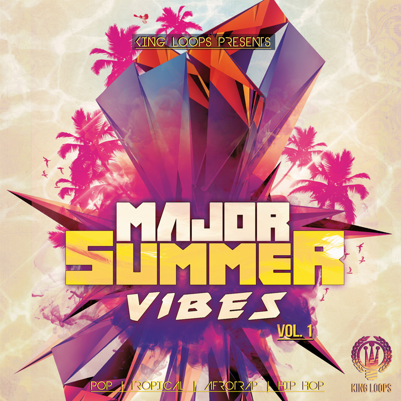 [夏日氛围综合采样合集] King Loops Major Summer Vibes Vol 1