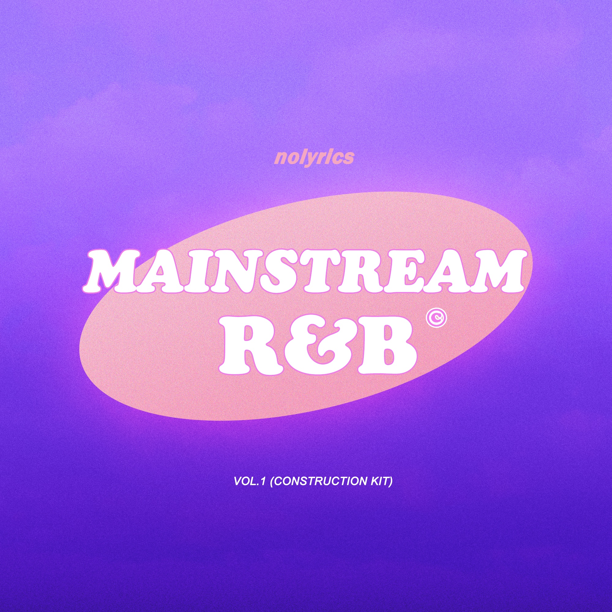 [主流R&B采样包合集] Nolyrics Mainstream RnB