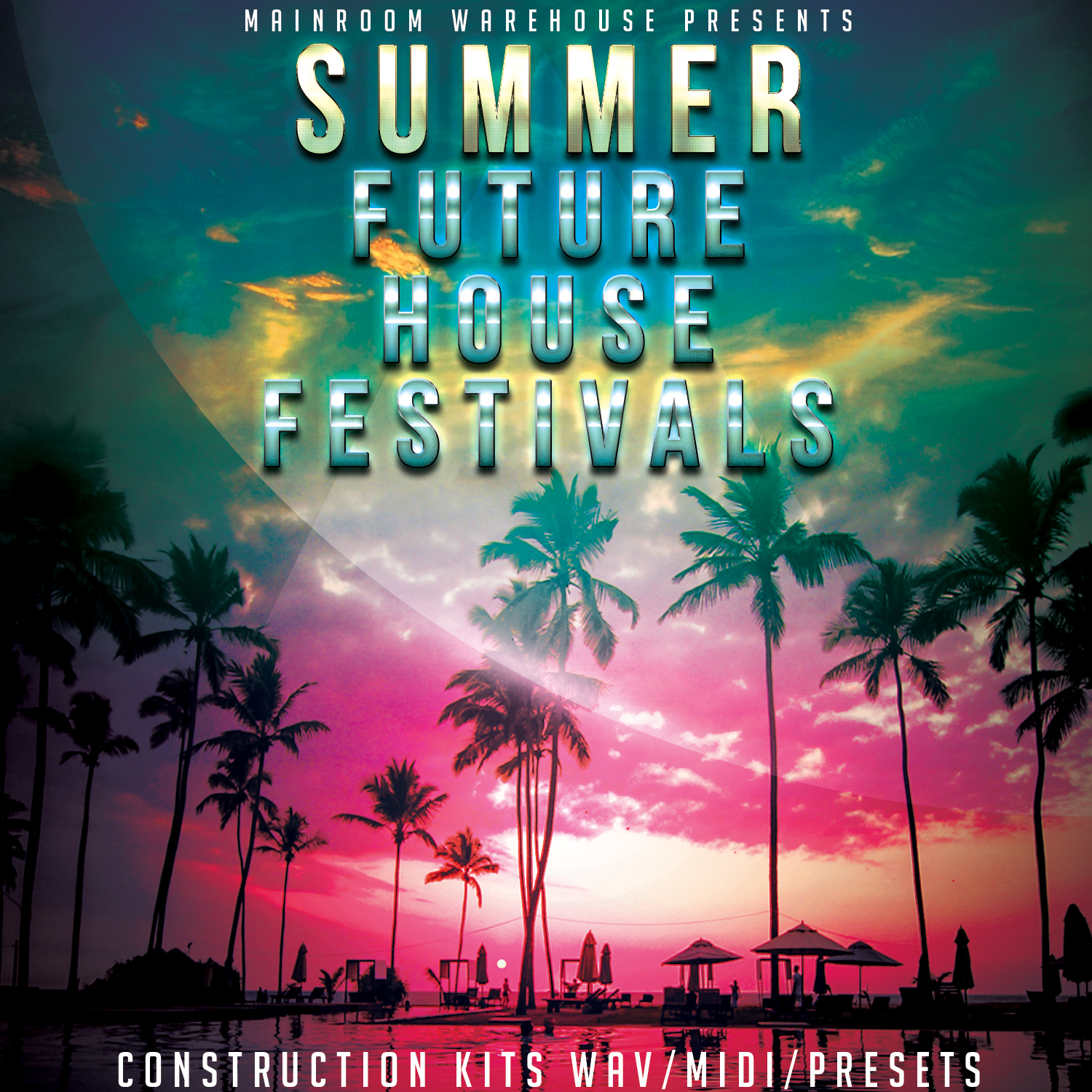 [夏日未来浩室舞曲采样包合集] Mainroom Warehouse Summer Future House Festivals