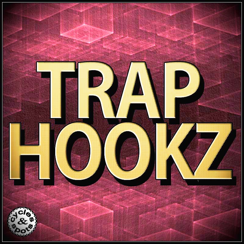 [循环与电子陷阱采样合集] Cycles & Spots Trap Hookz