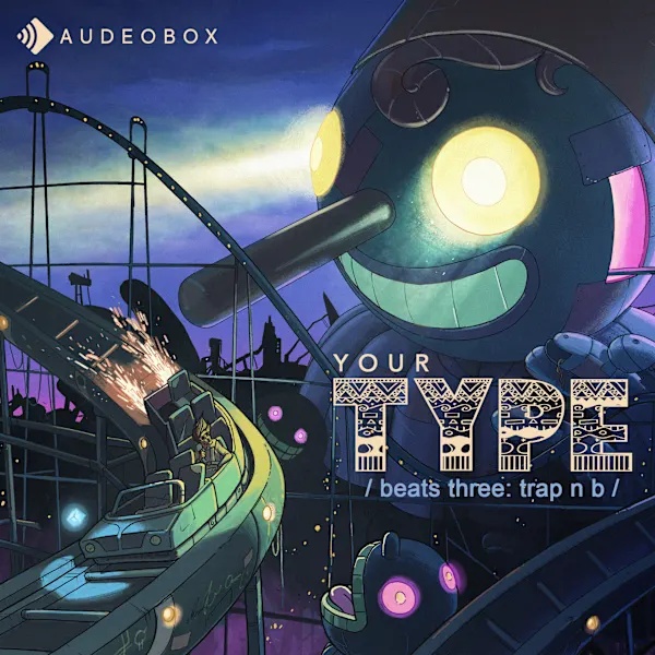[陷阱风格鼓组采样包] AudeoBox Your Type Beats 3 Trap’n B