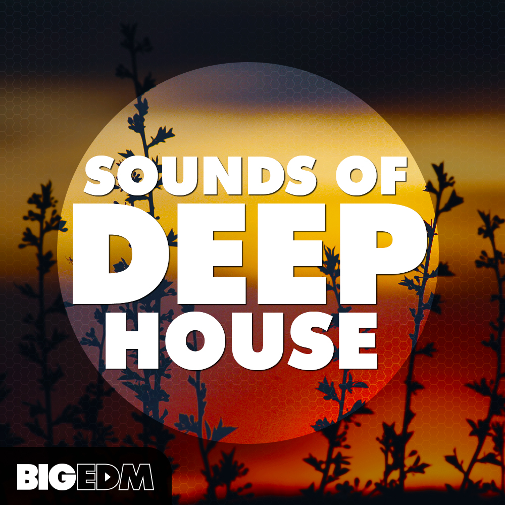 [Deep House电子舞曲采样包合集] Big EDM Sounds Of Deep House