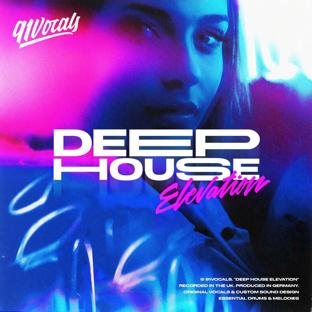 [Deep House人声采样包] 91Vocals Deep House Elevation
