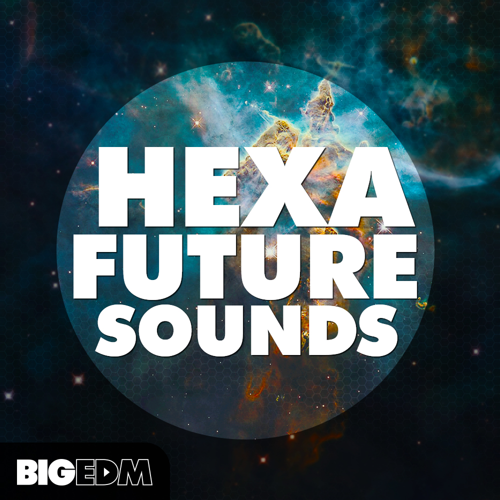 [EDM六角未来之声采样包合集] Big EDM Hexa Future Sounds