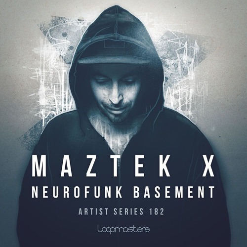 [神经放克贝斯合集] Loopmasters Maztek X Neurofunk Basement