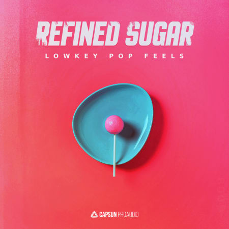 [舒缓流行乐采样包] Capsun ProAudio Refined Sugar Lowkey Pop Feels