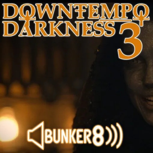 [黑暗氛围慢速合集] Bunker 8 Digital Labs Downtempo Darkness