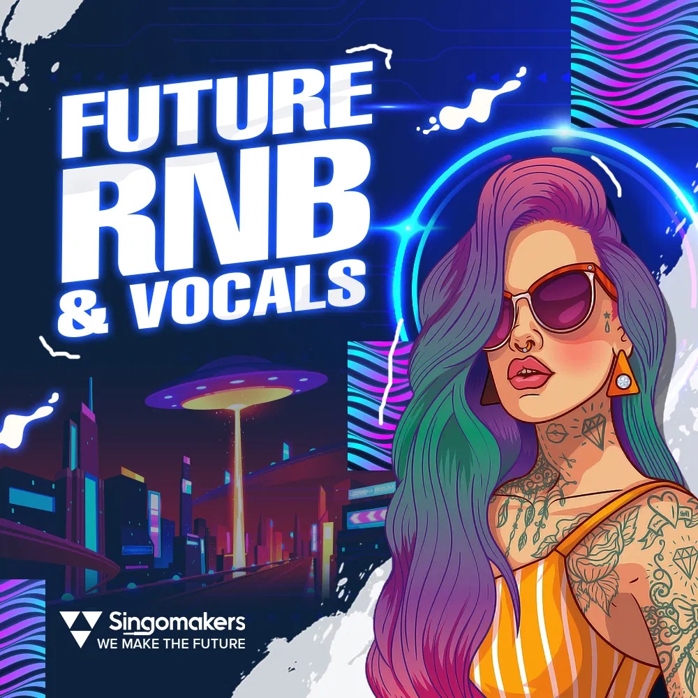 [未来R&B人声采样包] Singomakers Future RnB and Vocals