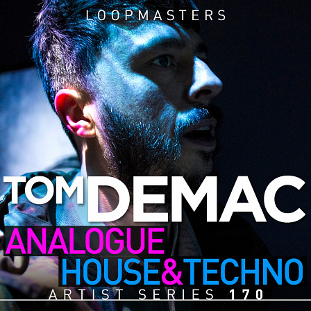[原始模拟浩室与科技舞曲采样包合集] Loopmasters Tom Demac Raw Analogue House and Techno