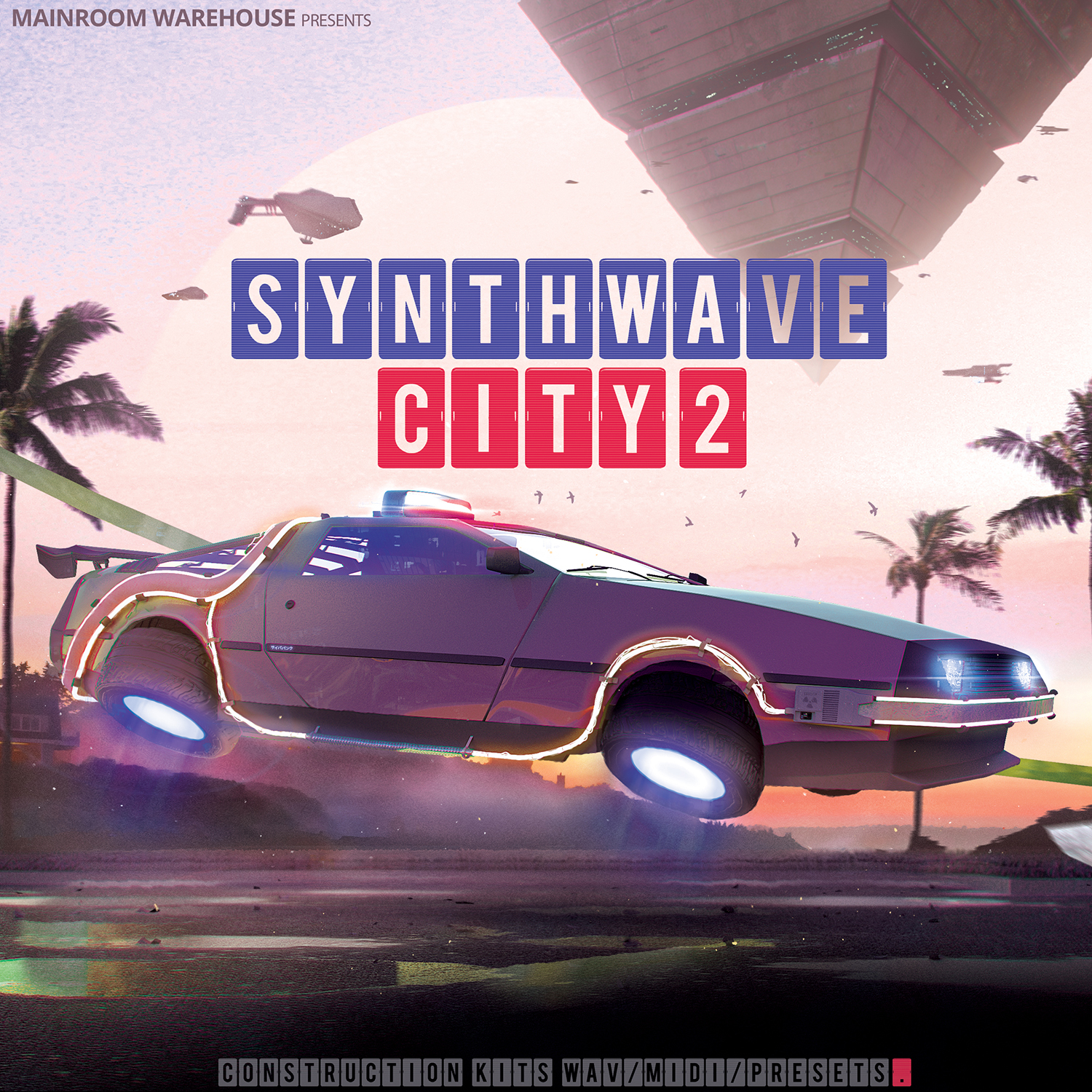 [合成器浪潮城市音乐采样包] Mainroom Warehouse Synthwave City 2