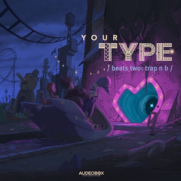 [陷阱节拍合集] AudeoBox Your Type 2 Trap ‘n B