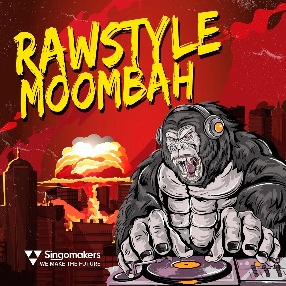 [Rawstyle风格电音合集] Singomakers Rawstyle Moombah