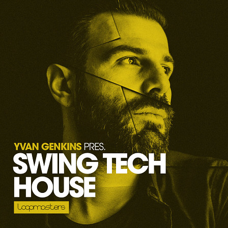 [摇摆科技浩室合集] Loopmasters Yvan Genkins Swing Tech House