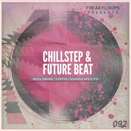 [弛放电子乐合集] Freaky Loops Chillstep and Future Beat