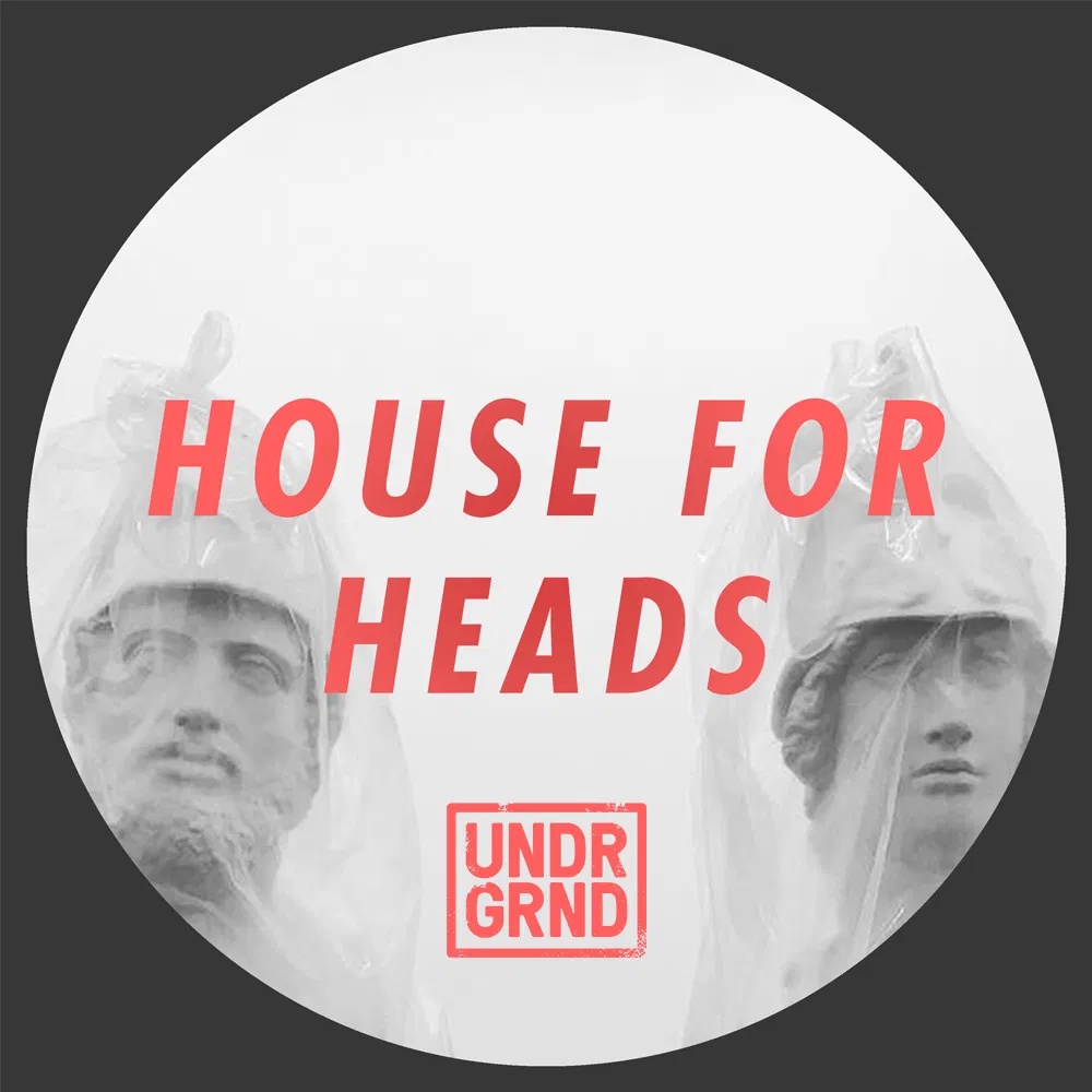 [地下浩室合集] Undrgrnd Sounds House For Heads