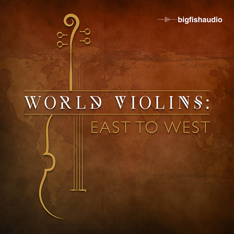 [小提琴合集] Big Fish Audio World Violins East to West