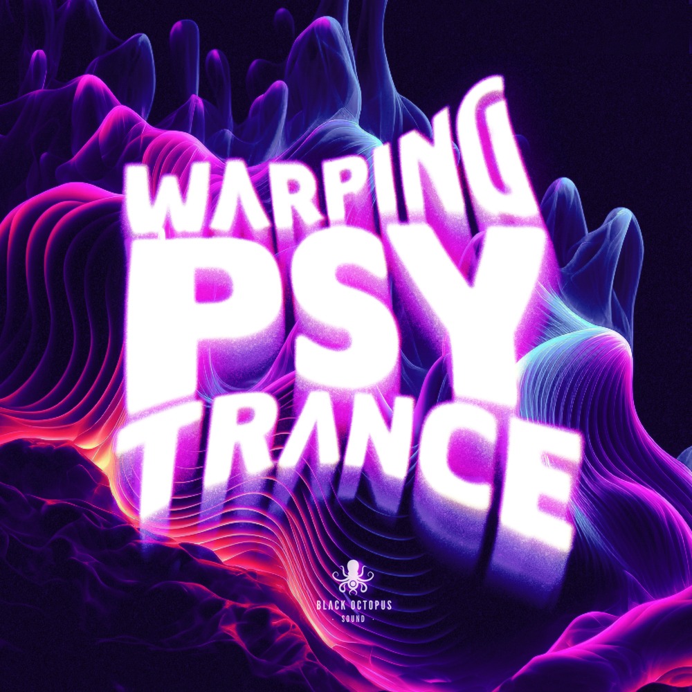 [扭曲迷幻舞曲采样包合集] Black Octopus Sound Warping Psy Trance Vol 1