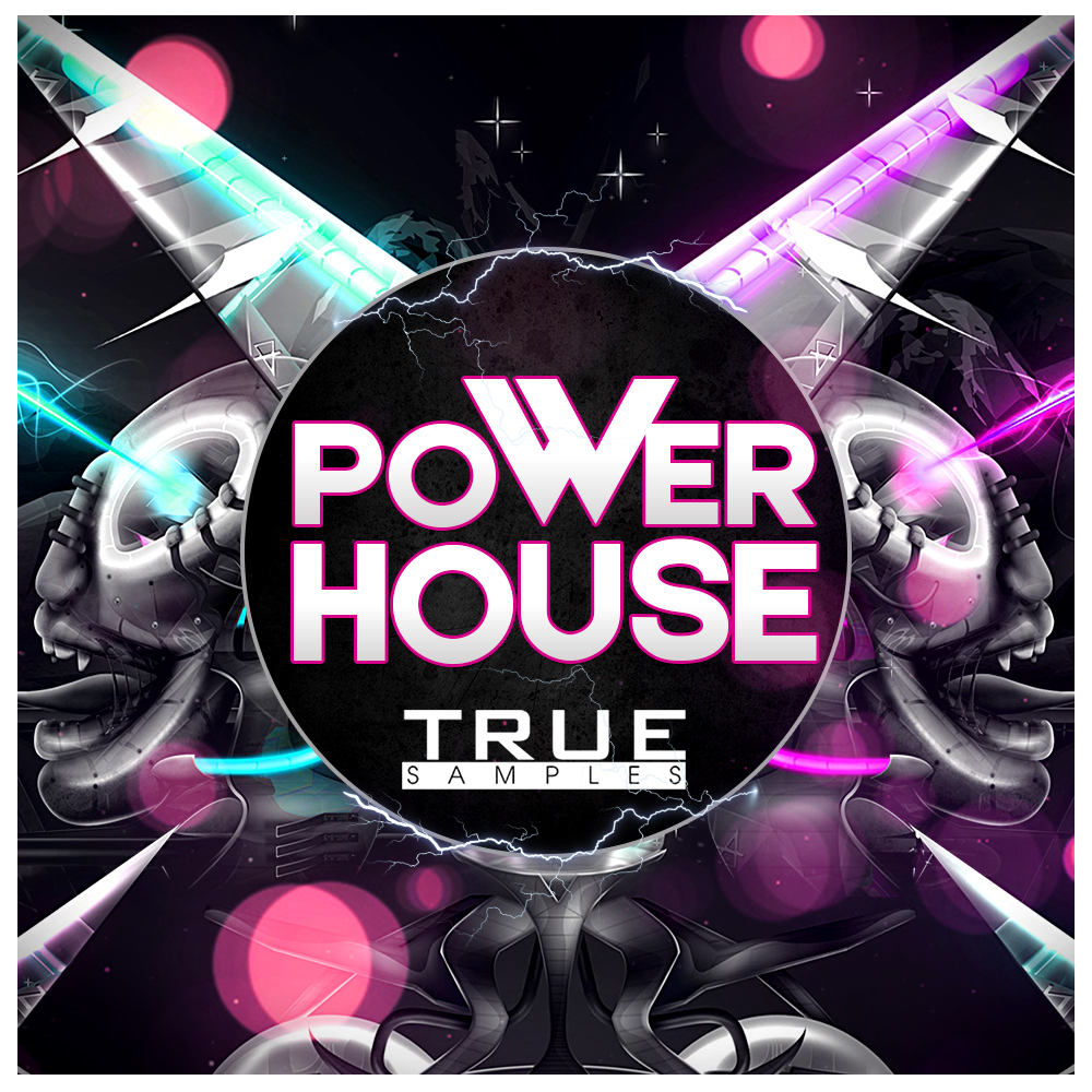 [强力浩室舞曲采样包] True Samples Power House