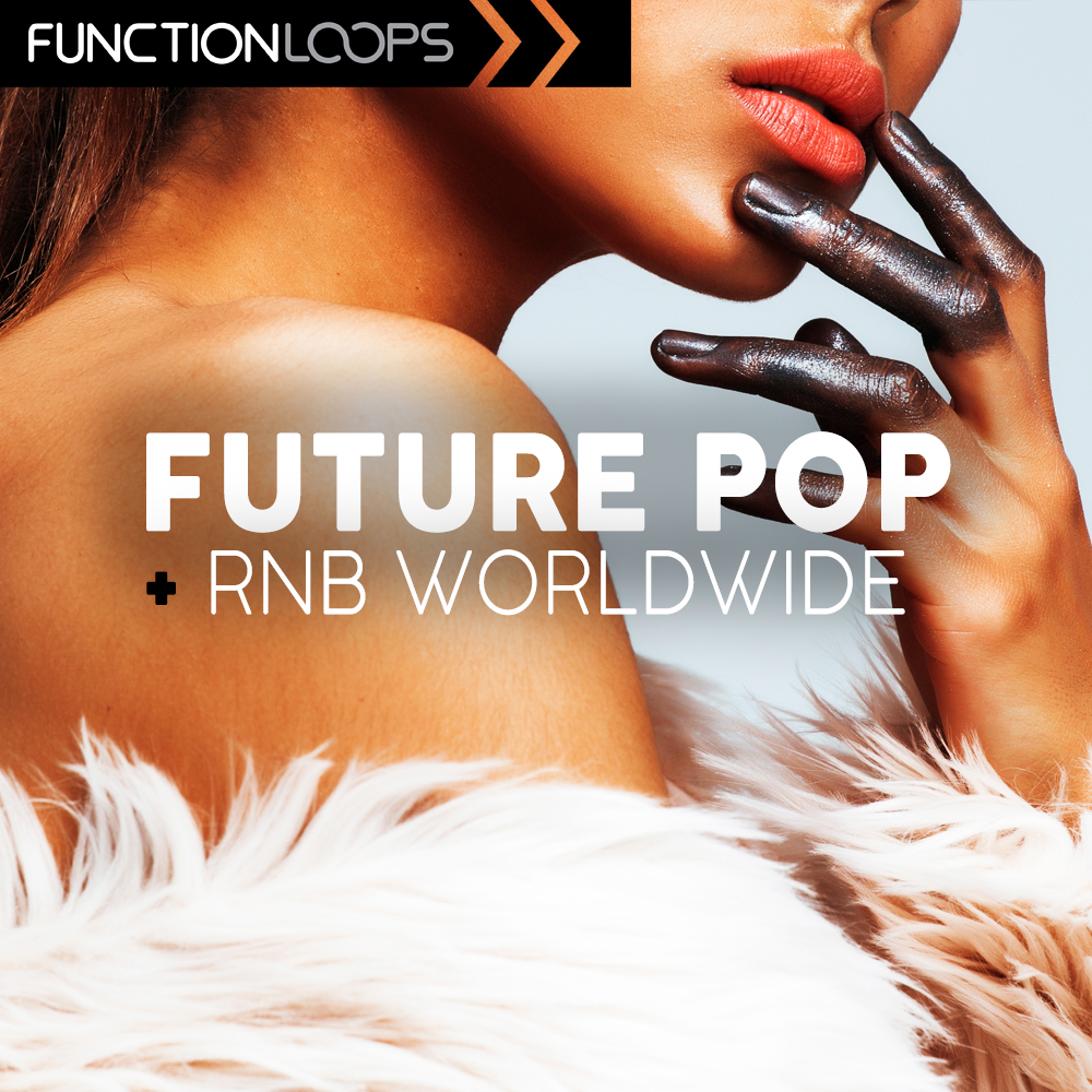 [未来流行与R&B合集] Function Loops Future Pop And RnB Worldwide