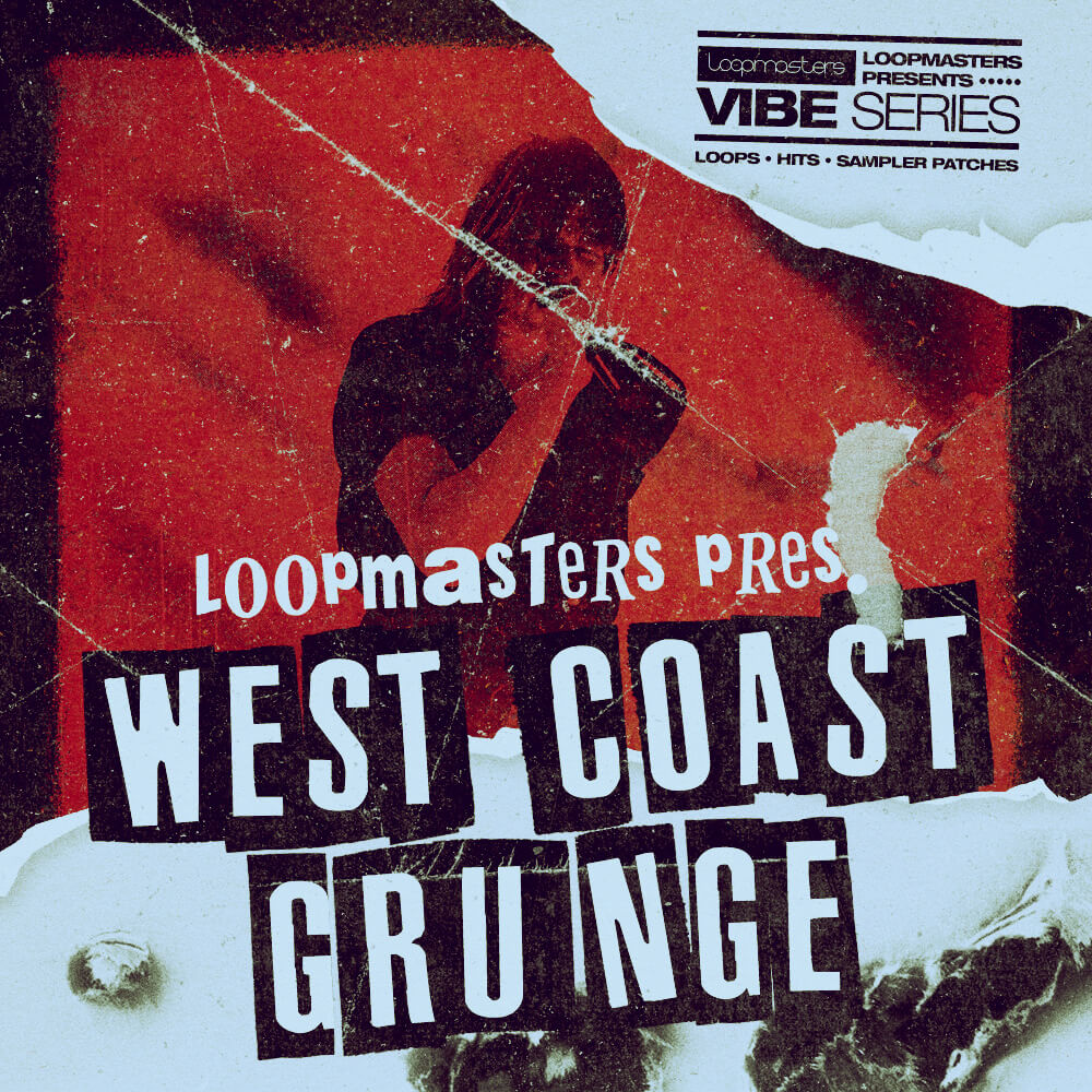 [西海岸垃圾摇滚合集] Loopmasters Vibes 9 West Coast Grunge