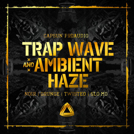 [陷阱波与氛围雾采样包] CAPSUN ProAudio Trap Wave and Ambient Haze