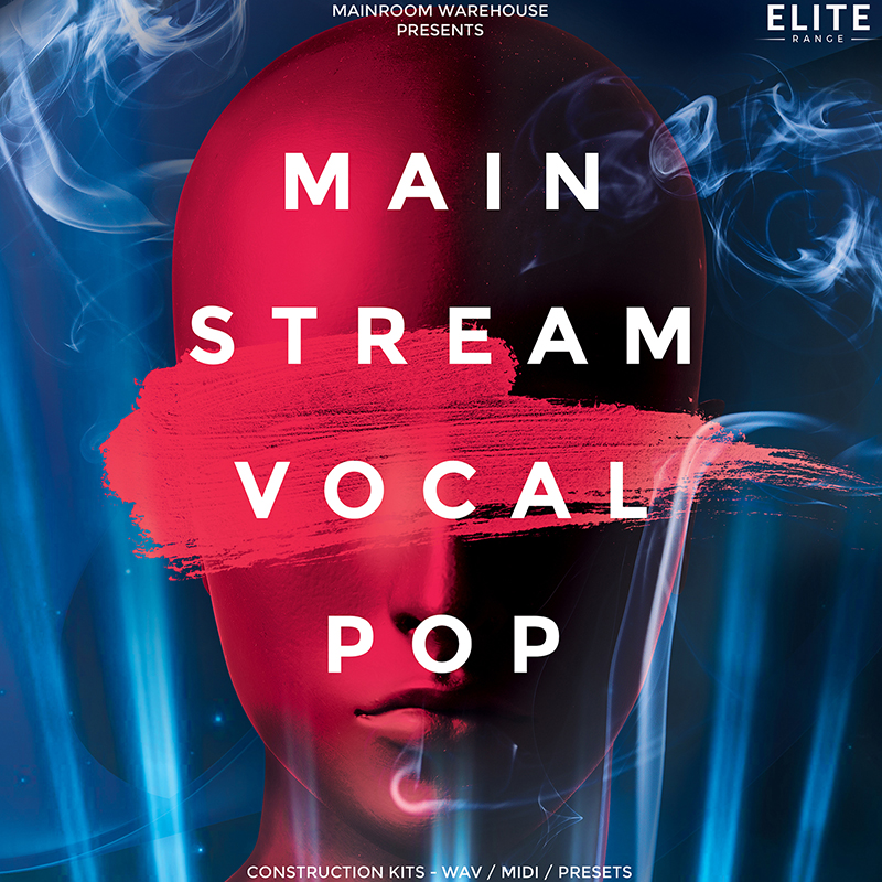 [主流人声流行乐采样包] Mainroom Warehouse Mainstream Vocal Pop