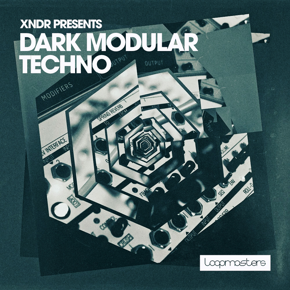 [暗黑模块化科技舞曲采样包] Loopmasters XNDR Dark Modular Techno