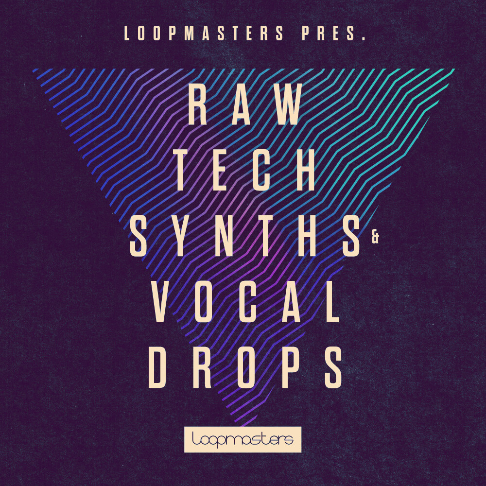 [科技感合成器与人声切片合集] Loopmasters Raw Tech Synths And Vocal Drops