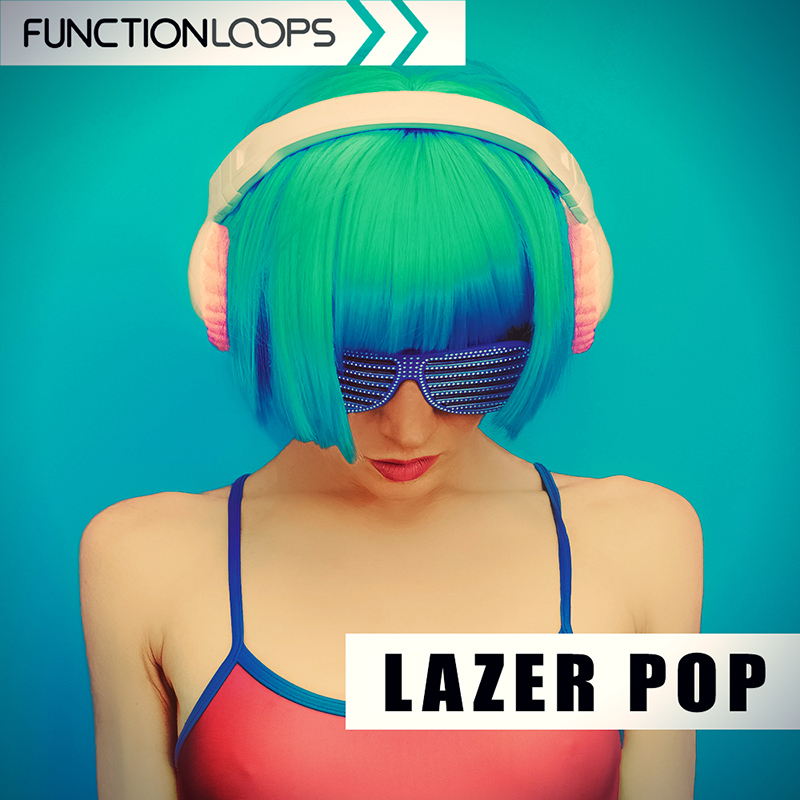 [激光流行电子乐合集] Function Loops Lazer Pop