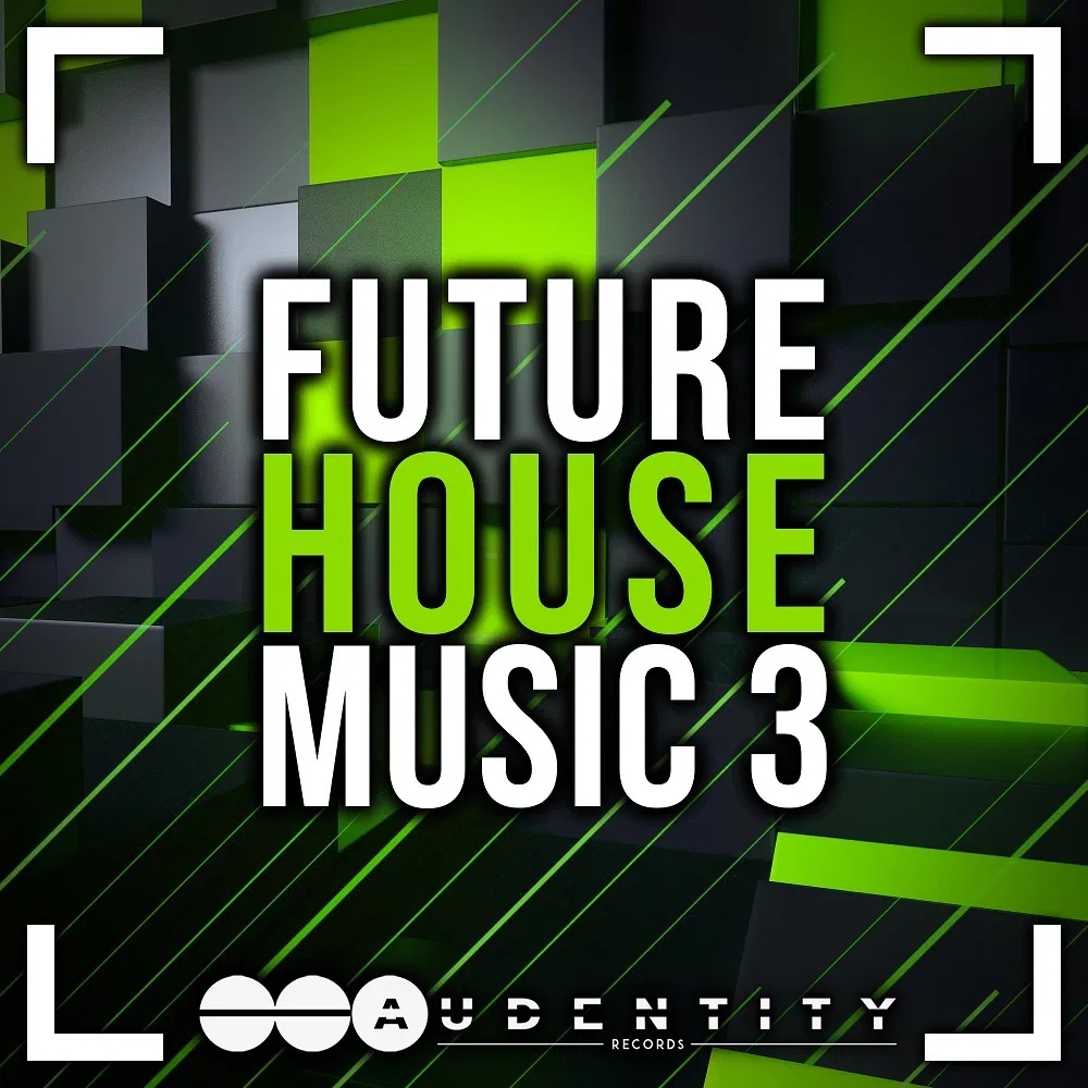 [未来浩室音乐采样包] Audentity Records Future House Music 3 Extended
