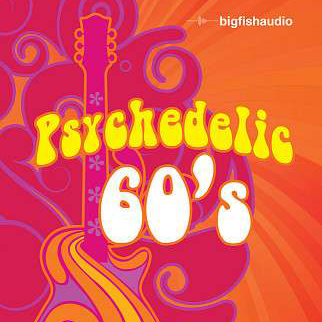 [迷幻60年代合集] Big Fish Audio Psychedelic 60s