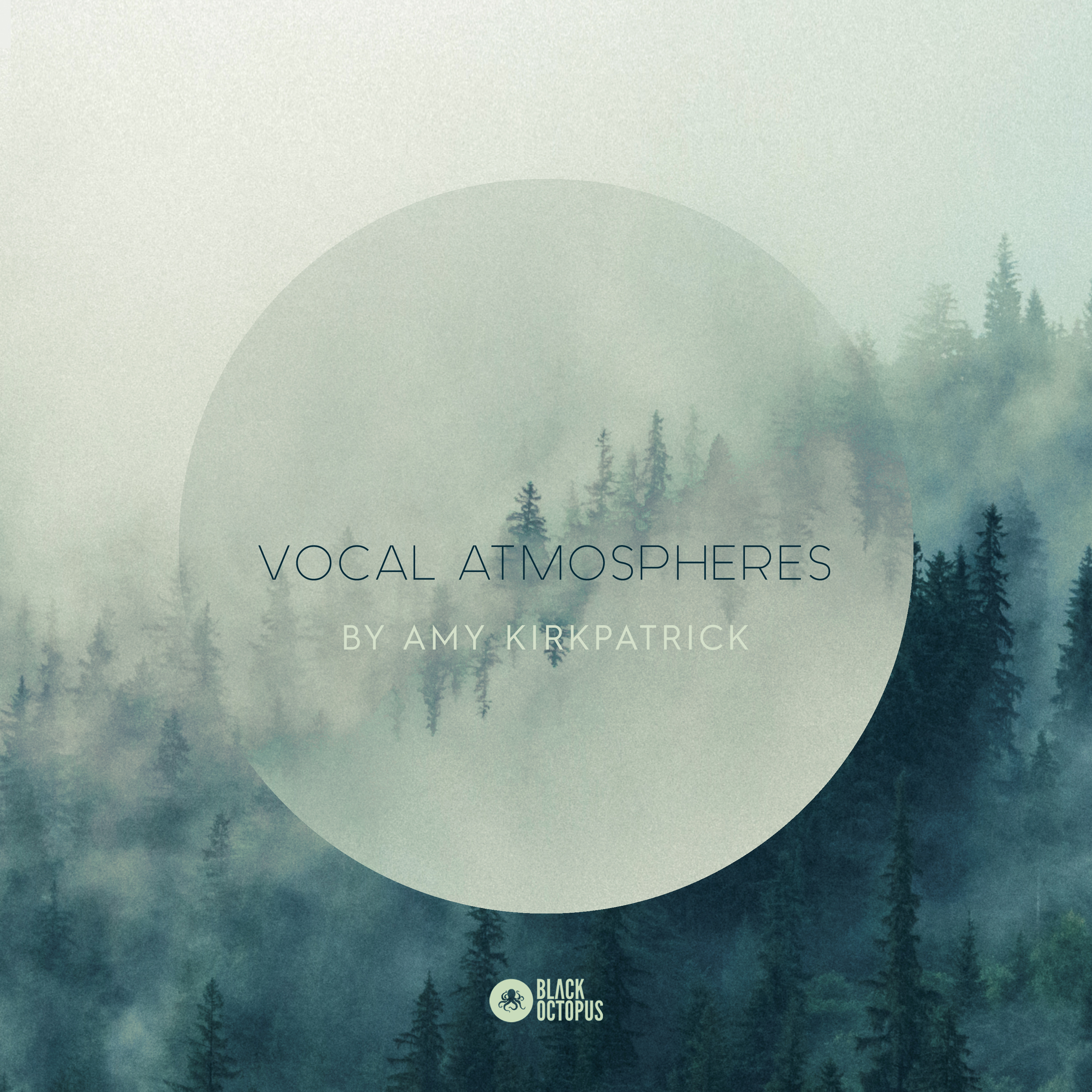 [人声氛围采样包] Black Octopus Sound Vocal Atmospheres by Amy Kirkpatrick