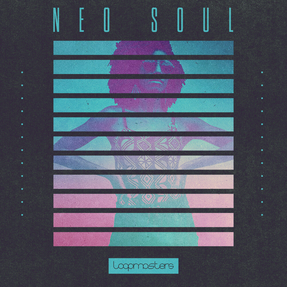 [新灵魂乐采样包] Loopmasters Neo Soul