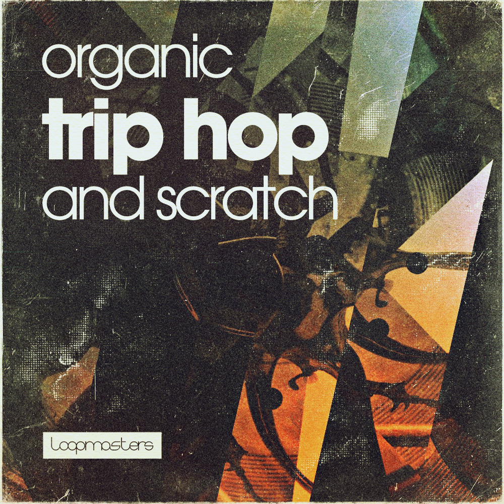 [有机神游嘻哈刮碟合集] Loopmasters Organic Trip Hop And Scratch