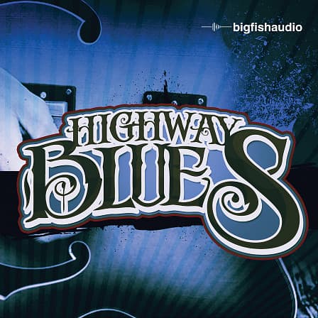 [布鲁斯吉他采样包] Big Fish Audio Highway Blues
