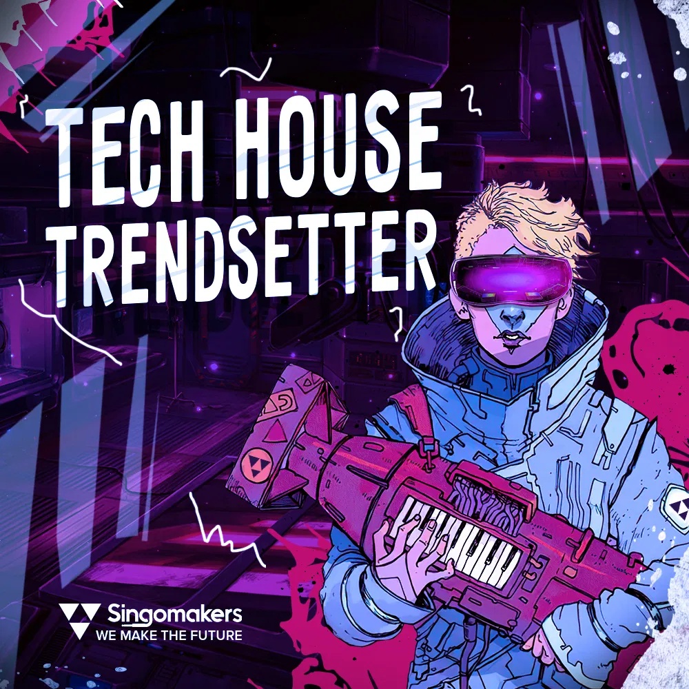 [科技浩室潮流采样包合集] Singomakers Tech House Trendsetter Multi