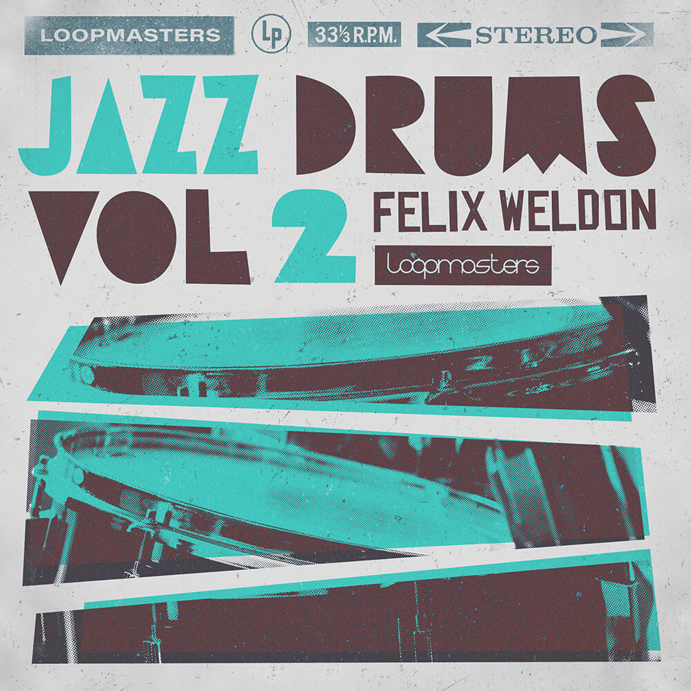 [爵士鼓采样包合集] Loopmasters Felix Weldon Jazz Drums Volume 2