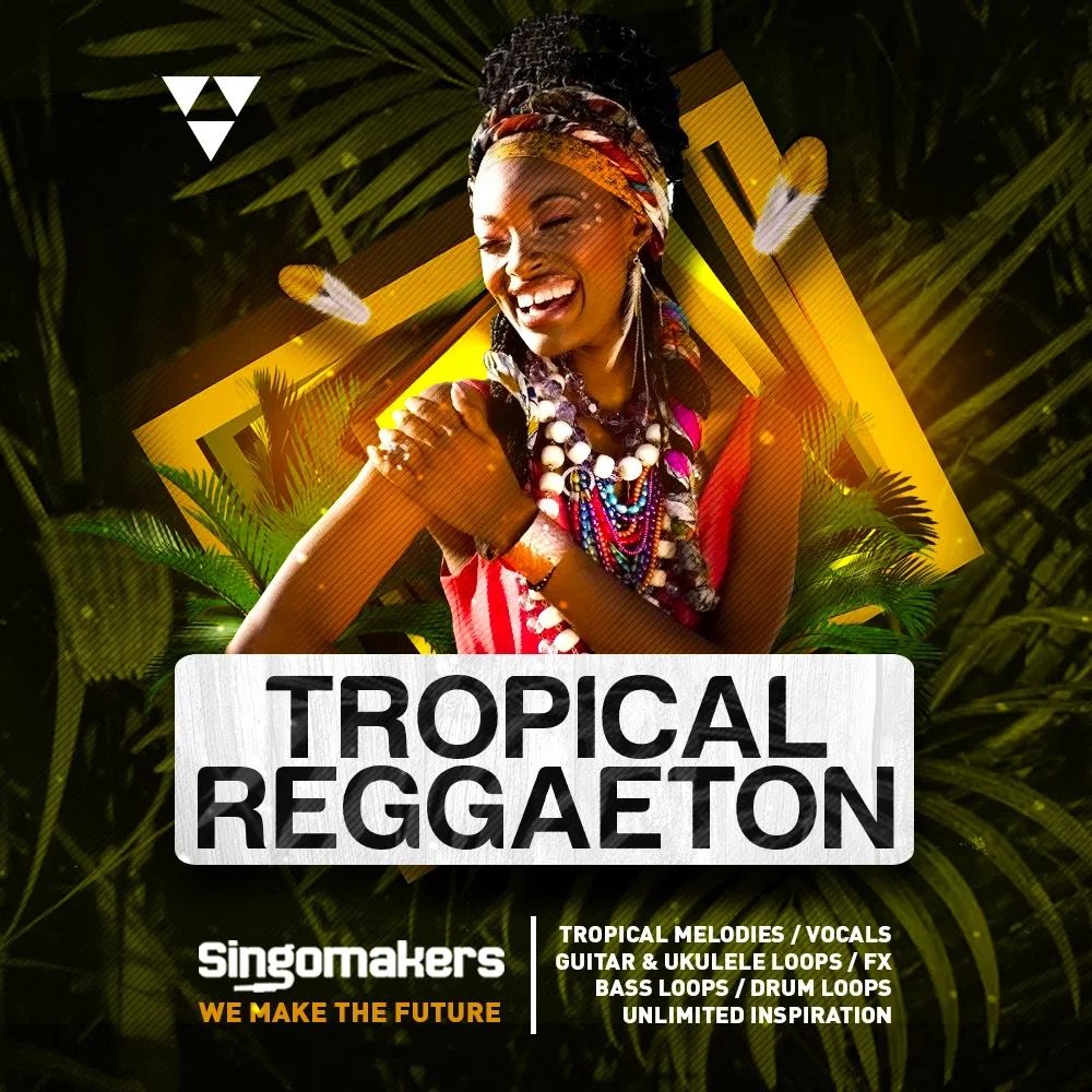 [热带雷鬼顿采样合集] Singomakers Tropical Reggaeton