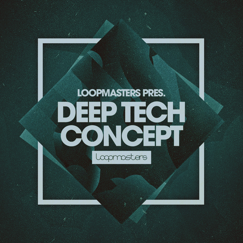 [深度科技电子采样包] Loopmasters Deep Tech Concept