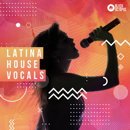 [拉丁风格人声采样包] Black Octopus Sound Latina House Vocals