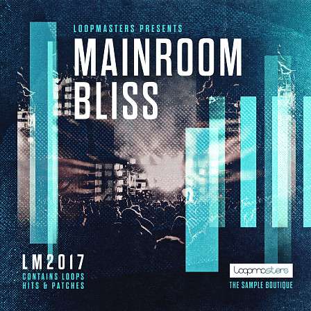 [主厅欢愉合集] Loopmasters Mainroom Bliss