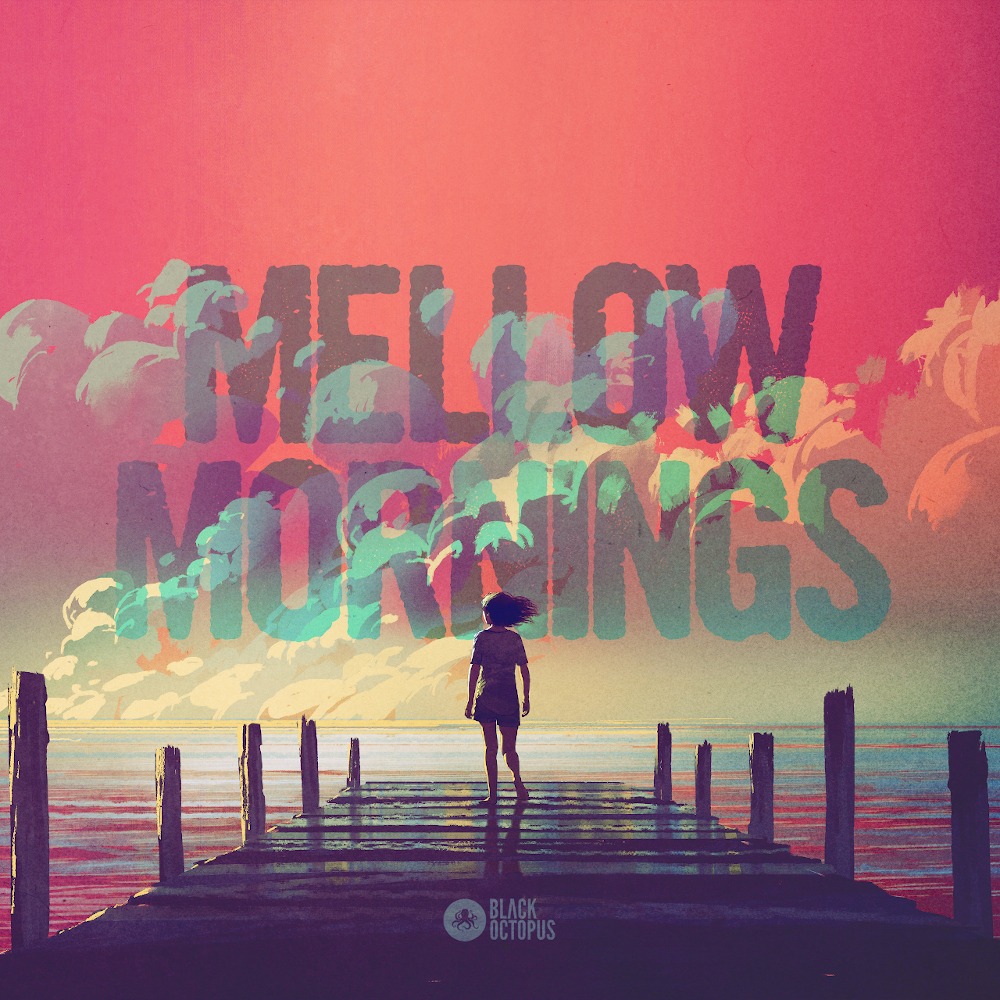 [柔和晨光氛围采样包] Black Octopus Sound Mellow Mornings