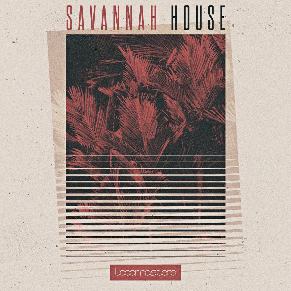 [热带浩室合集] Loopmasters Savannah House