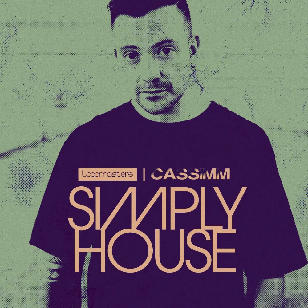 [简约浩室采样包] Loopmasters Cassimm Simply House