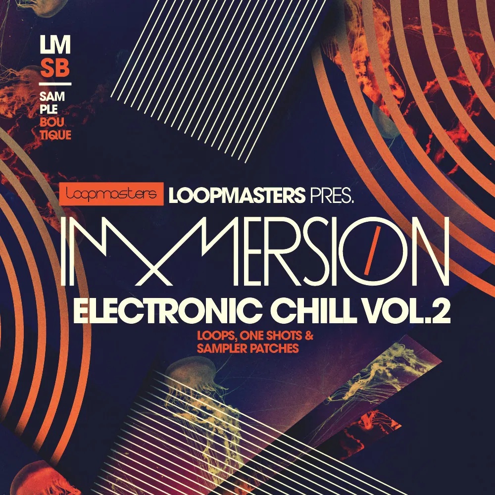 [电子氛围合集] Loopmasters Immersion Electronic Chill 2